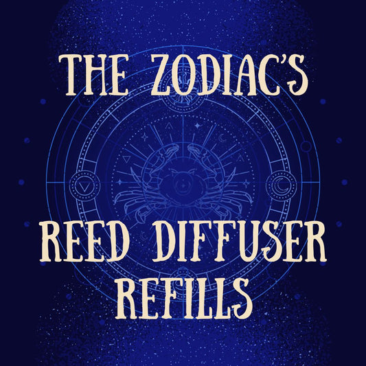 The Zodiacs - Reed Diffuser Refills